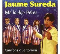 Jaume Sureda - Me Lo Dijo Perez