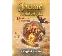 Jaume y el Club del Cáliz: Comienza la Aventura