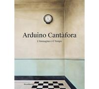 Jaunin,Françoise. - Arduino Cantàfora. L'immagine e il tempo.