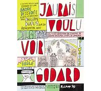 J'aurais voulu voir Godard: Un livre égaré