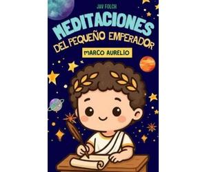 Jav Folch Meditaciones del pequeño emperador Marco Aurelio (Tascabile)