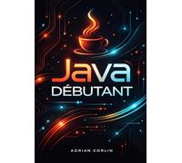 Java Débutant: Apprendre la programmation Java à partir de zéro