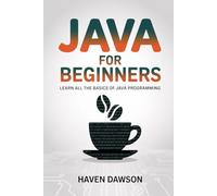JAVA FOR BEGINNERS: Learn All the Basics of Java Programming