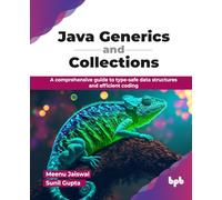 Java Generics and Collections – Guida a strutture dati tipizzate e codice efficiente – Ediz inglese