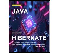 Java - Hibernate Programming for Beginners: Beginning Java - Hibernate Programming in few days Step-by-Step Guide to Become Expert