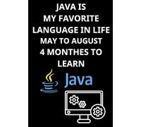 JAVA IS MY FAVORITE LANGUAGE IN LIFE THIS YEAR - 4 MONTHES TO LEARN MAY TO AUGUST: Master Java in 3 Months - A Notebook for Learning, Coding, and ... book learn java programming basics