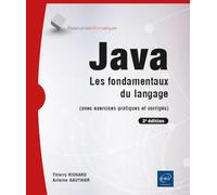 Java: Les fondamentaux du langage (avec exercices pratiques et corrigés)