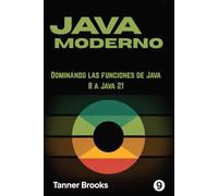 JAVA MODERNO: Dominando las funciones de Java 8 a Java 21