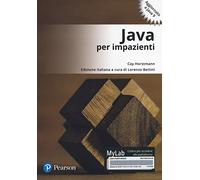 Java Per Impazienti. Ediz. Mylab - Cay S. Horstmann - 2018