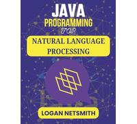JAVA PROGRAMMING FOR NATURAL LANGUAGE PROCESSING: Exploring Language Models and Computational Linguistics