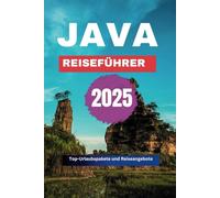 JAVA REISEFÜHRER 2025: Top-Urlaubspakete und Reiseangebote