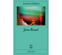 Java Road - Lawrence Osborne - 2023 - Adelphi