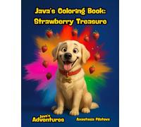 Java’s Coloring Book: Strawberry Treasure: Golden Retriever Coloring Adventure with Paw-sitive Quotes for Kids and Adults