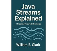 Java Streams Explained: A Practical Guide with Examples