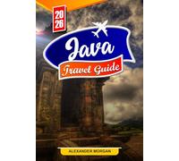 JAVA Travel guide 2026: Discover Hidden Gems, Historic Landmarks, Travel Tips, and Unforgettable Vacation Experiences