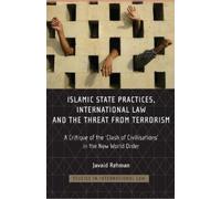 Javaid Rehman Islamic State Practices, International Law and (Copertina rigida)
