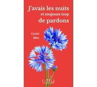 J'avais les nuits et toujours trop de pardons