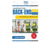 JavaScript for Back-End Devs: From Node.js to RESTful APIs
