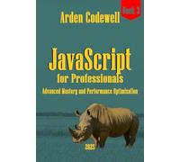 JavaScript for professionals Advanced Mastery and Performance Optimization