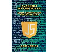 JavaScript per Principianti: Guida Completa per Partire da Zero
