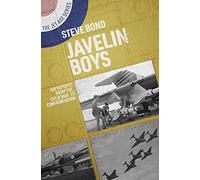 Javelin Boys: Air Defence from the Cold War to Confrontation