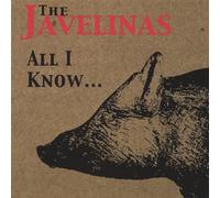 Javelinas - All I Know