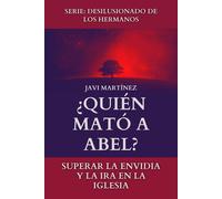 Javi Martínez ¿Quién Mató A Abel? (Tascabile) Desilusionado de Los Hermanos