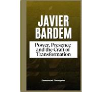 JAVIER BARDEM: Power, Presence and The Craft of Transformation