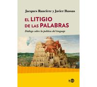 Javier Bassas V El litigio de las palabras: Diálogo sobre la polític (Tascabile)