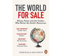 Javier Blas Jack Farchy The World for Sale (Tascabile)