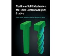 Javier Bonet Antonio Nonlinear Solid Mechanics for Finite El (Copertina rigida)
