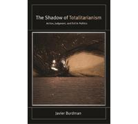 Javier Burdman The Shadow of Totalitarianism (Copertina rigida)