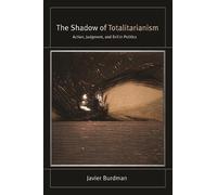 Javier Burdman The Shadow of Totalitarianism (Tascabile)