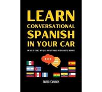 Javier Caminos Learn Conversational Spanish In Your Car (Tascabile)