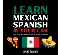 Javier Caminos Learn Mexican Spanish In Your Car (Tascabile)