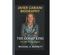 JAVIER CARIANI: THE GOSSIP KING: ON AIR, NO APOLOGIES