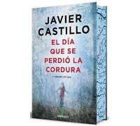 Javier Castillo El día que se perdió la cordura (Edición limi (Copertina rigida)