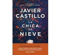 Javier Castillo La chica de nieve (Edición Limitada) / The Sn (Copertina rigida)