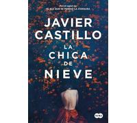 Javier Castillo La chica de nieve / The Snow Girl (Tascabile)