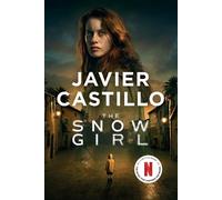 Javier Castillo The Snow Girl (TV Tie-in Edition) (Tascabile)