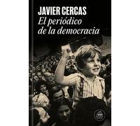 Javier Cercas El periódico de la democracia / Democracy’s Newspaper (Tascabile)