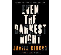 Javier Cercas Even the Darkest Night (Copertina rigida)