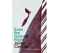 Javier Cercas Even the Darkest Night (Tascabile)