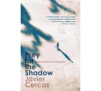 Javier Cercas Prey for the Shadow (Tascabile)