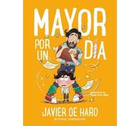 Javier De Haro Mayor por un día / Adult for One Day (Copertina rigida)