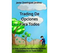Javier Domínguez Jimenez Trading de Opciones para Todos (Tascabile)