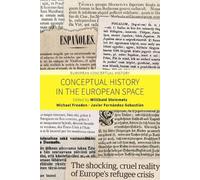 Javier Fernández-Sebastián Conceptual History in the European Space (Tascabile)