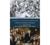 Javier Fernández-Sebastián In Search of European Liberalisms (Tascabile)