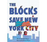 Javier Garay The Blocks Save New York City (Copertina rigida) Blocks Books