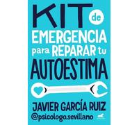 Javier García R Kit de emergencia para reparar tu autoestima / Emerg (Tascabile)